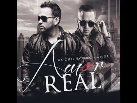 Gocho & Yandel - Amor Real