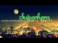 Superhero - Dante Rowley [Lyrics + DL] 