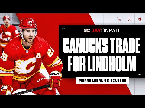 LeBrun: ‘No one could match package Vancouver put together for Lindholm’