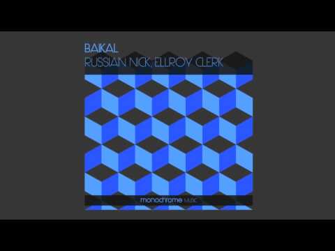 Russian Nick, Ellroy Clerk - Baikal - Nick Mentes Remix
