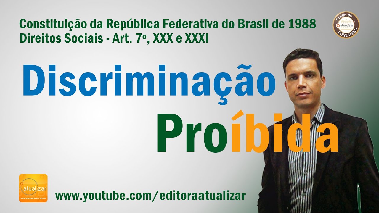 CRFB/88 - Art. 7°, XXX e XXXI (Constituição da República)