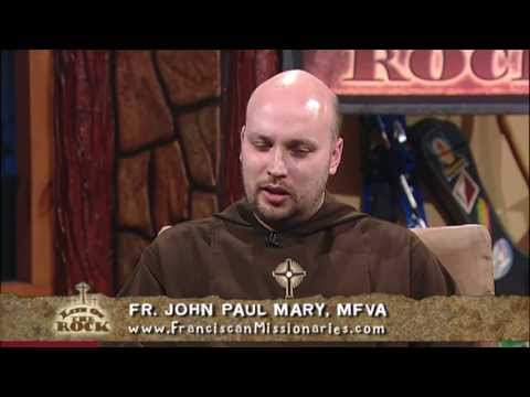 Life on the Rock - 2013-07-11 - FR . JOHN PAUL MARY ZELLER & FR. PASCHAL MARY YOHE