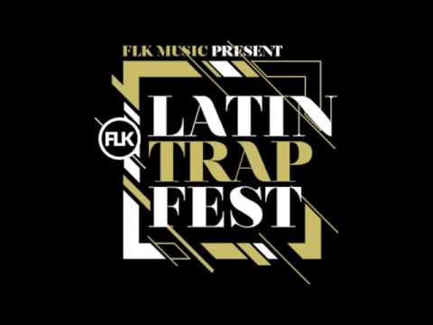 FLK Presents Latin Trap Fest