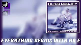 Everything Begins With an E Alice DeeJay