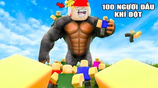 KHI 100 NGƯỜI ĐẤU VỚI KHỈ ĐỘT KHỔNG LỒ Trong ROBLOX !?