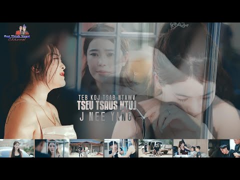 Teb Koj Tsab Ntawv Tsev Tsaus Ntuj -   J Nee Yang - MV 2024