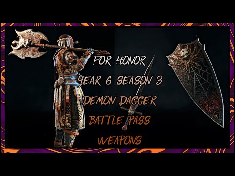 For Honor: Year 6 Season 3 Demon Dagger Battle Pass Weapons Showcase 10/25/22