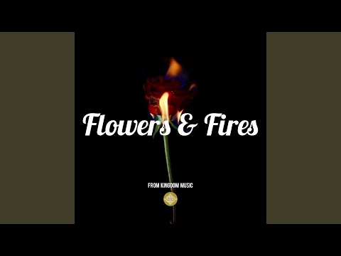 Flowers & Fires (feat. iLie)