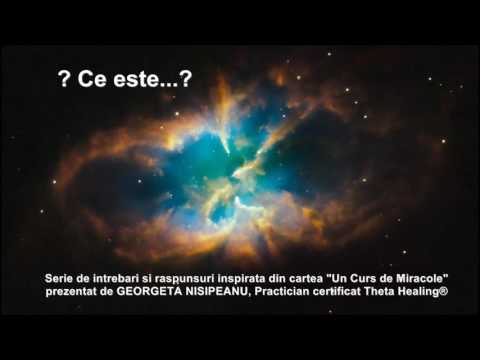 Ce este...? Suita de intrebari si raspunsuri inspirate din "Curs de miracole" -1