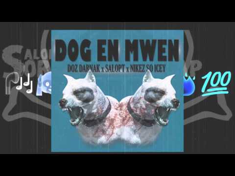 DozDarnak x SalopT x Nikez So Icey - Dog En Mwen (OfficialAudio)