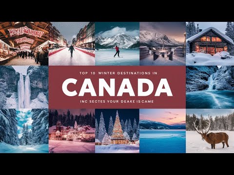 10 Best Places to visit in Canada in Winter | Explore Earth
