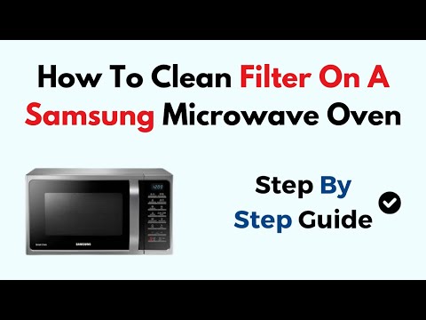 How To Clean Filter On A Samsung Microwave Oven