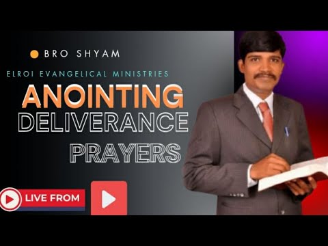 Tounges Prophetical Deliverance Prayer Bro SHYAM Elroi Evangelical Ministries