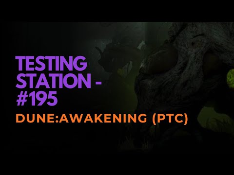 Dune: Awakening PTR – Testing Station #195 FULL RUN & Breakdown | Public Test Client Gameplay