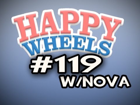 Happy Wheels w/Nova Ep.119 - By The Skin Of The Teeth