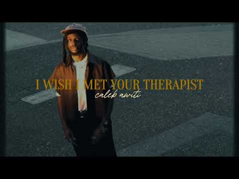 Caleb Awiti - i wish i met your therapist (Official Visualizer)