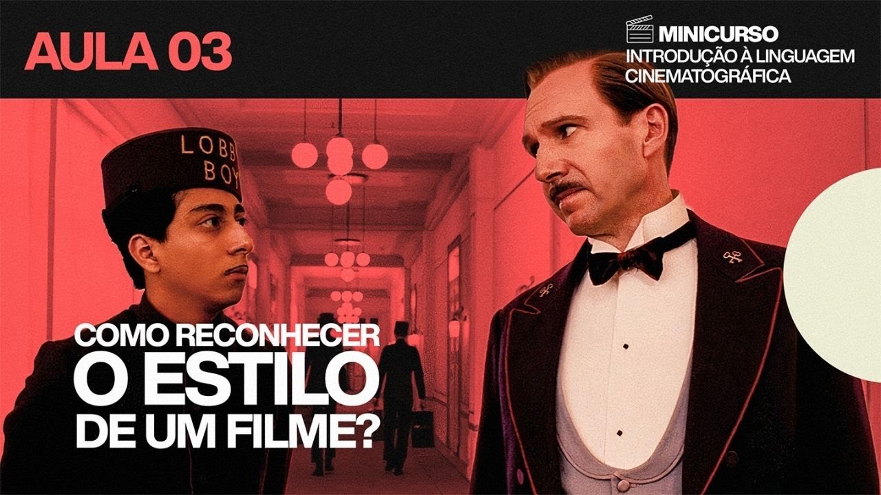 Aula 03 - COMO RECONHECER O ESTILO DE UM FILME?