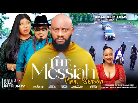 THE MESSIAH FINAL SEASON Yul Edochie Chinwe Isaac Susan Zayat Rosie Afuwape 2024 LatestNigerianMovie