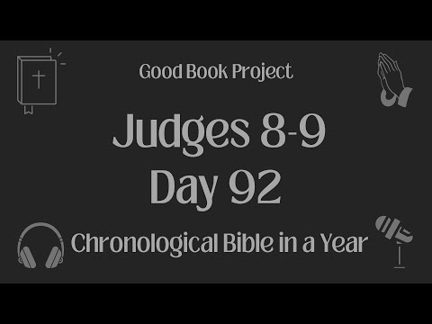 Chronological Bible in a Year 2023 - April 2, Day 92 - Judges 8-9