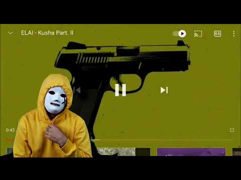 ELAI   KUSHA part1 & part2   Reaction gang in&out