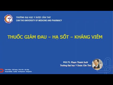 Dược lý: Thuốc giảm đau - Hạ sốt - Kháng viêm | PGS.TS Phạm Thành Suôl  CTUMP