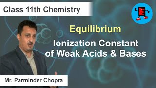CBSE Class 11 Chemistry Equilibrium Ionization Constant of Weak Acids & Bases |Extraminds