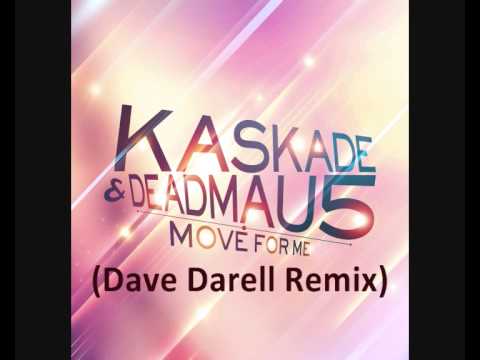 Kaskade & Deadmau5 - Move For Me (Dave Darell Remix)
