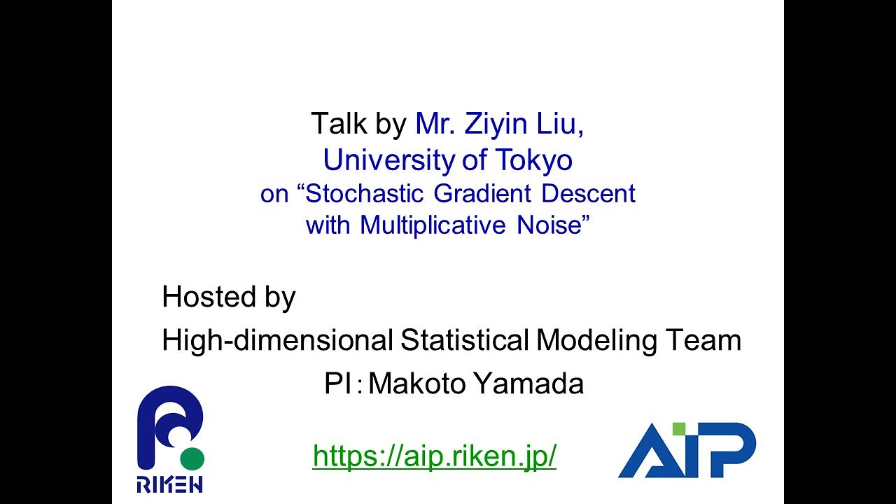 Talk by Mr. Ziyin Liu, University of Tokyo on “Stochastic Gradient Descent with Multiplicative Noise” thumbnails