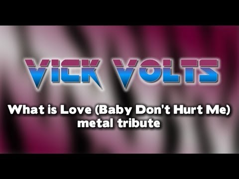 What is Love (Baby Dont Hurt Me) metal cover