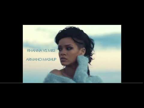 RIHANNA VS M83 - DIAMONDS IN MIDNIGHT CITY (ARMANO MASHUP)