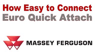 preview picture of video 'Massey Ferguson 900 Series Loaders - Quick Attach Tips to Hooking Up'