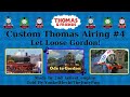 Custom Thomas Airing 4 Let Loose Gordon Told By YankelHechtTheJintyPug