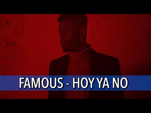 Famous - Hoy ya no (LETRA)