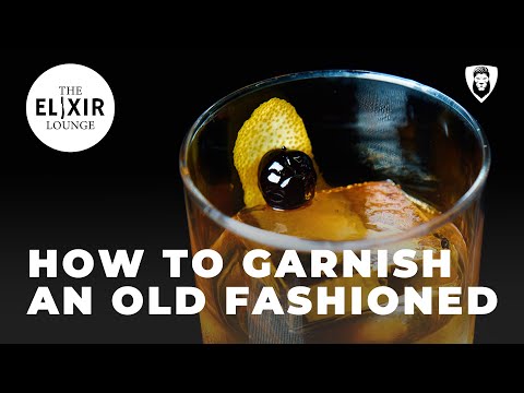 How to Properly Garnish an Old Fashioned!