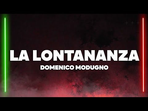 Domenico Modugno - La lontananza (Testo/Lyrics)