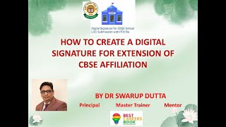 HOW TO MAKE A DIGITAL SIGNATURE   FOR CBSE AFFILIATION EXTENSION