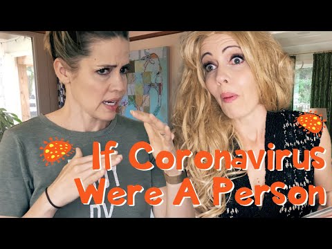 コロナウイルスが人だったら (If Coronavirus Were A Person)