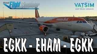MSFS 2020 Live: Real easyJet Ops | London Gatwick to Amsterdam (Round Trip) | Fenix Airbus A320 CFMs