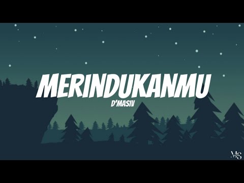 D'Masiv - Merindukanmu | Lirik Lagu
