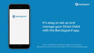 How to set up and manage your Direct Debit with the Barclaycard app