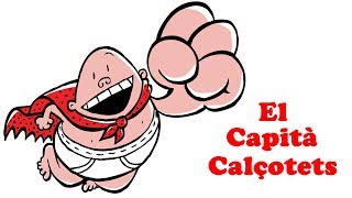 El Capità Calçotets