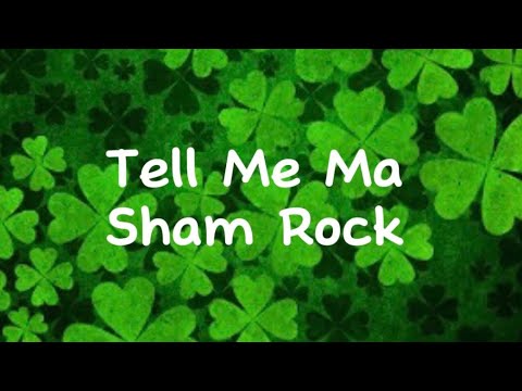 Tell me ma - Sham Rock (lyrics)