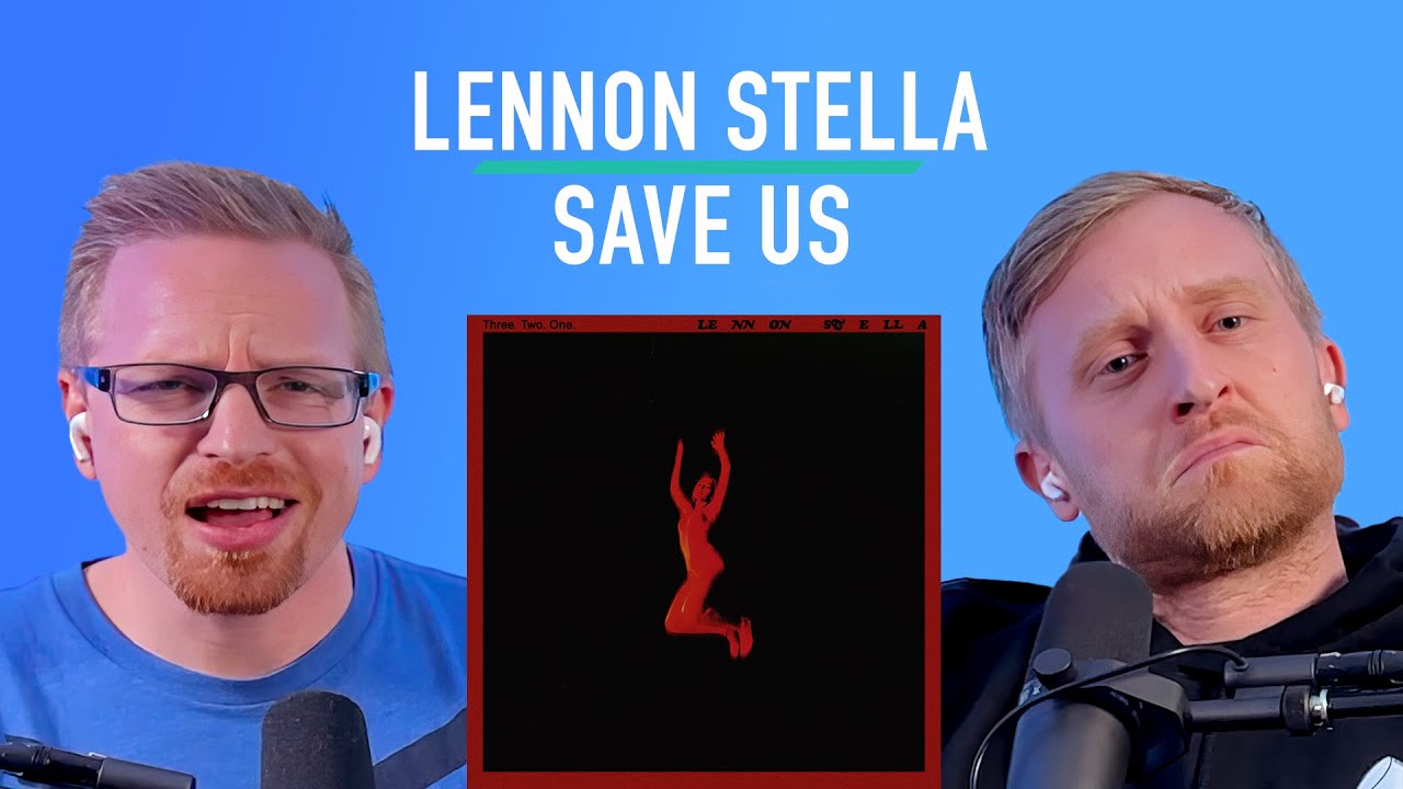 I made my friend listen to Lennon Stella | Save Us Reaction
