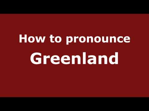 How to pronounce Greenland