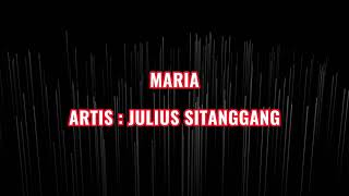 Download lagu JULIUS SITANGGANG - MARIA || LIRIK mp3 Download lagu JULIUS SITANGGANG - MARIA || LIRIK mp3