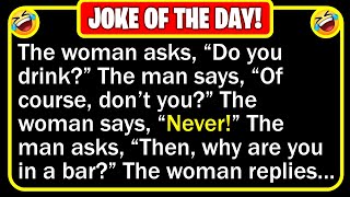 🤣 BEST JOKE OF THE DAY! - A man is sitting at a bar when a woman walks in... | Funny Clean Jokes