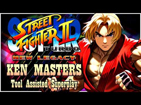 【TAS】SUPER STREET FIGHTER II TURBO: NEW LEGACY - KEN MASTERS