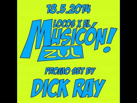 DICK RAY SET PROMOCIONAL LOCOS X EL MUSICON 2014 @ ZUL