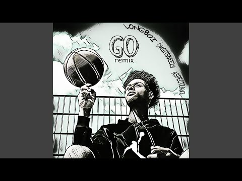 GO Remix (feat. Omgitsbeezy & Aspect Zavi) (Remix)