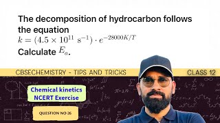 The decomposition of hydrocarbon follows the equation:k = 4.5 x |NCERT | OSB